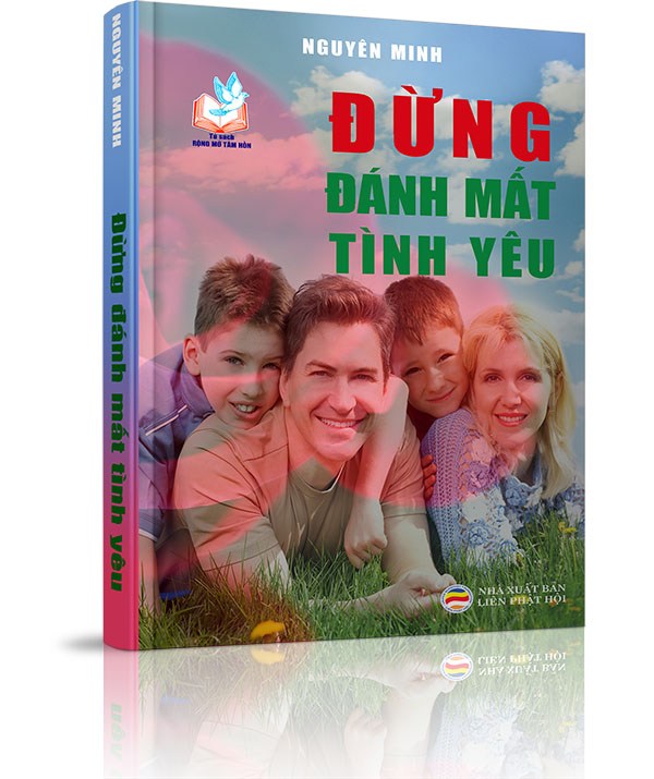 Đừng đánh mất tình yêu - GIÚP NHAU HƯỚNG THIỆN