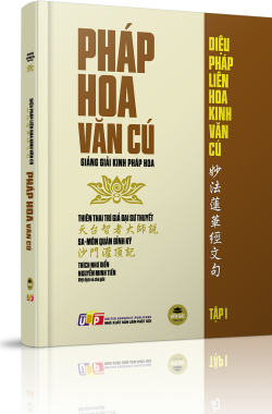 Pháp Hoa Văn Cú - Tập 1 - Đại sư Trí Khải - Thích Như Điển, Nguyễn Minh Tiến Việt dịch